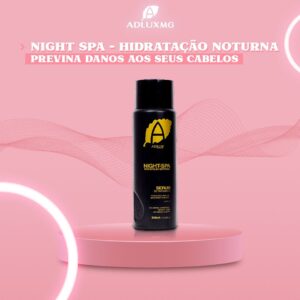 Sérum Night Spa 300ml Hidratação Capilar – Tratamento Noturno